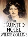 The Haunted Hotel (eBook)